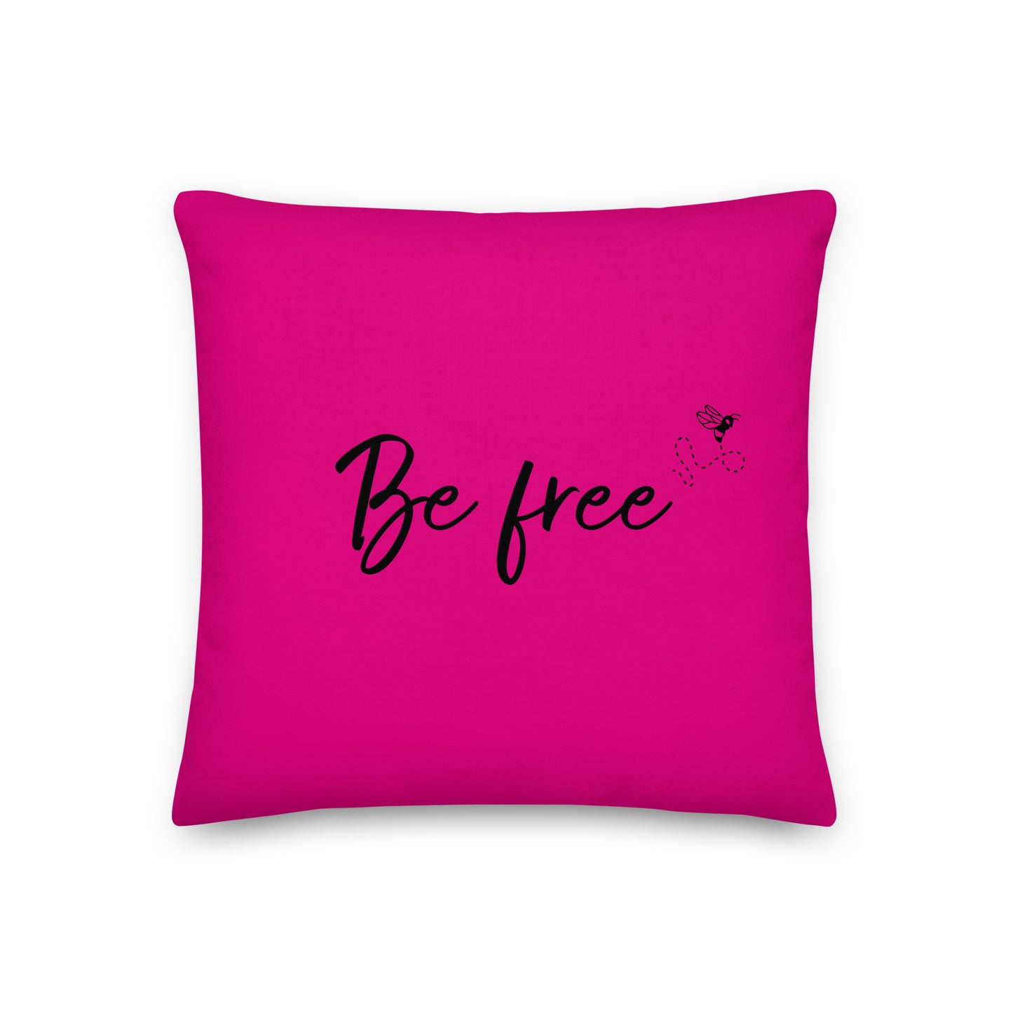 Be free Premium Pillow (hot pink)