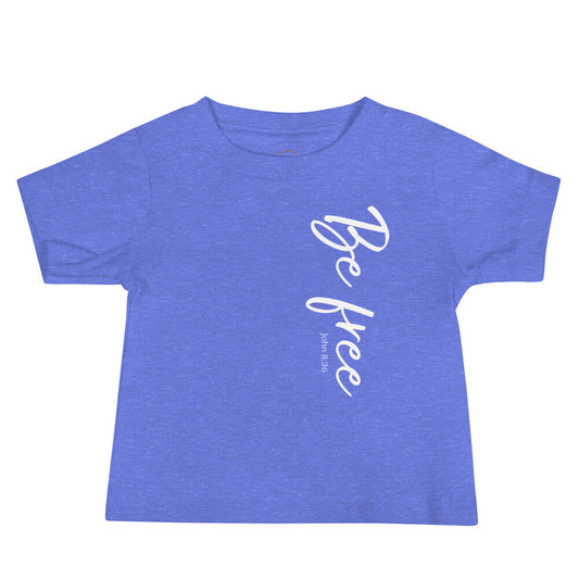 Baby Be Free T-shirt