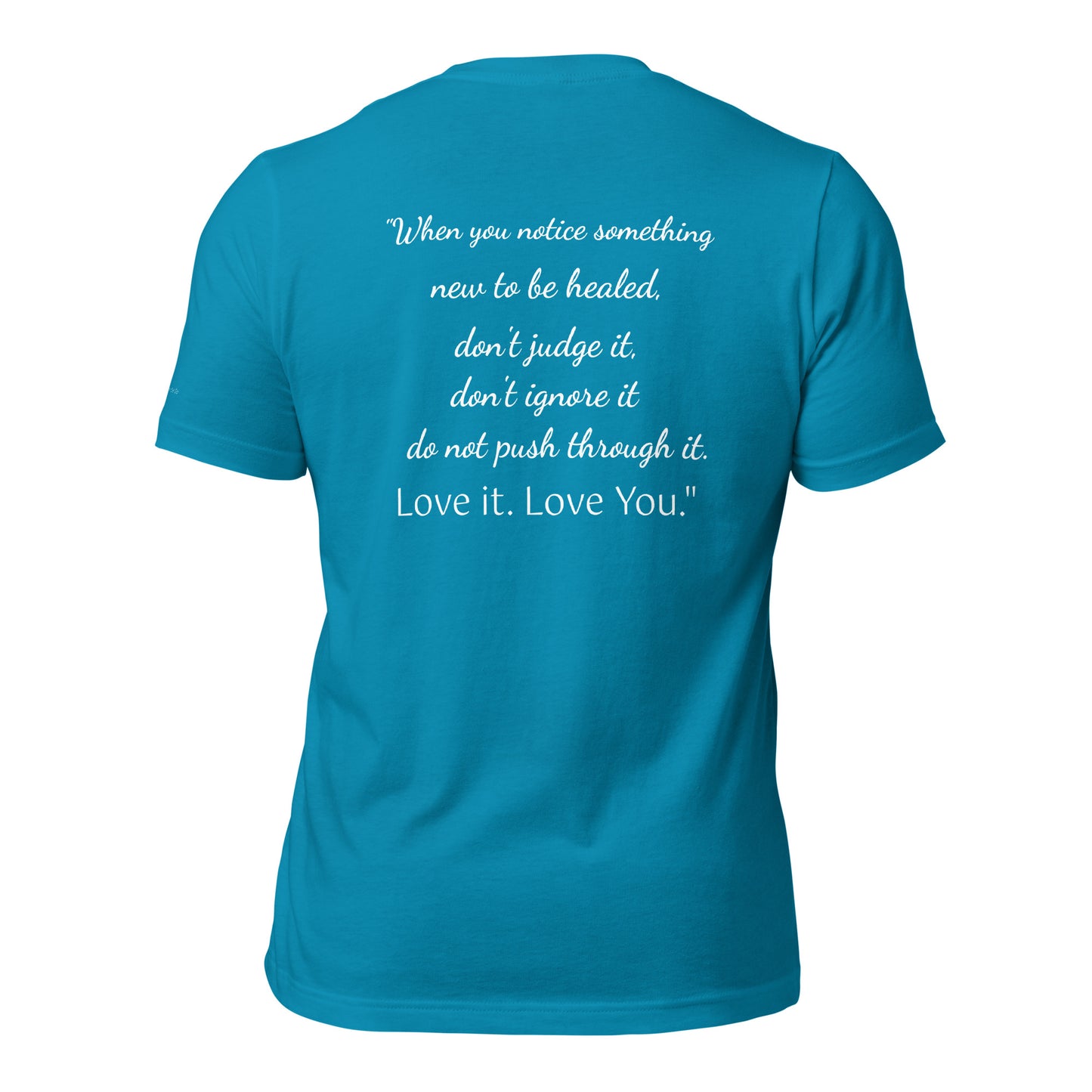 Heal. Love it. Love You. Unisex t-shirt