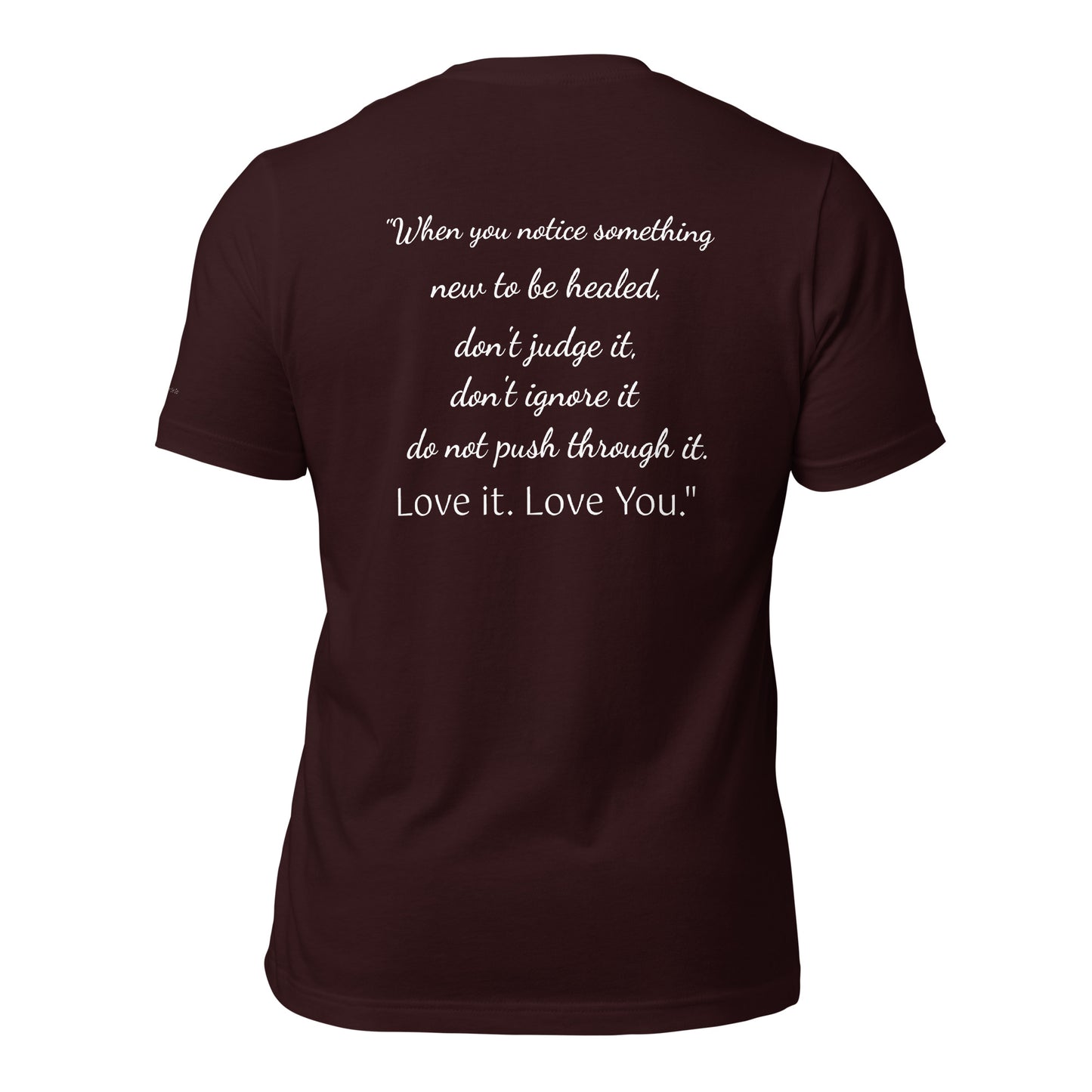 Heal. Love it. Love You. Unisex t-shirt