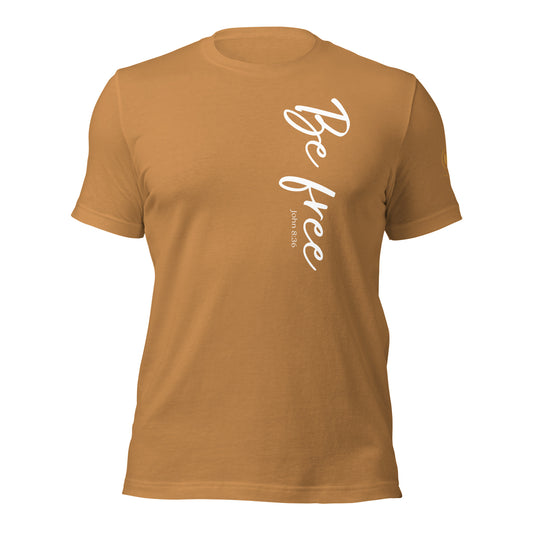 Be Free Unisex t-shirt